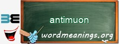 WordMeaning blackboard for antimuon